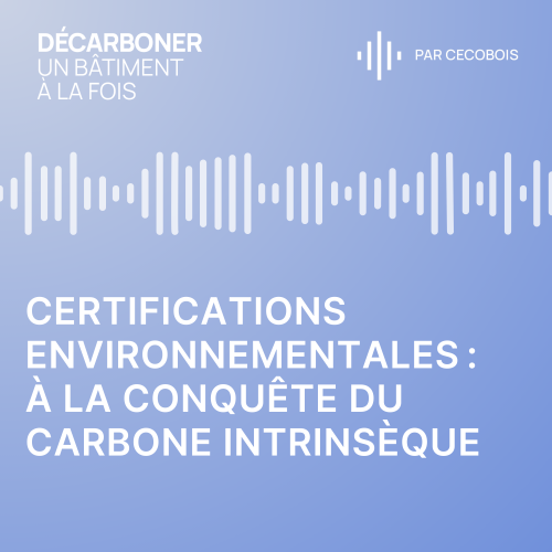 Certifications environnementales : à la conquête du carbone intrinsèque